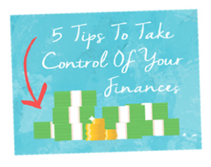 5 Tips To Control Your Finances